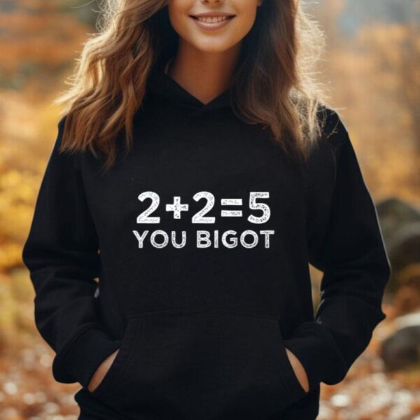 2+2+5 you bigot Unisex Hoodie