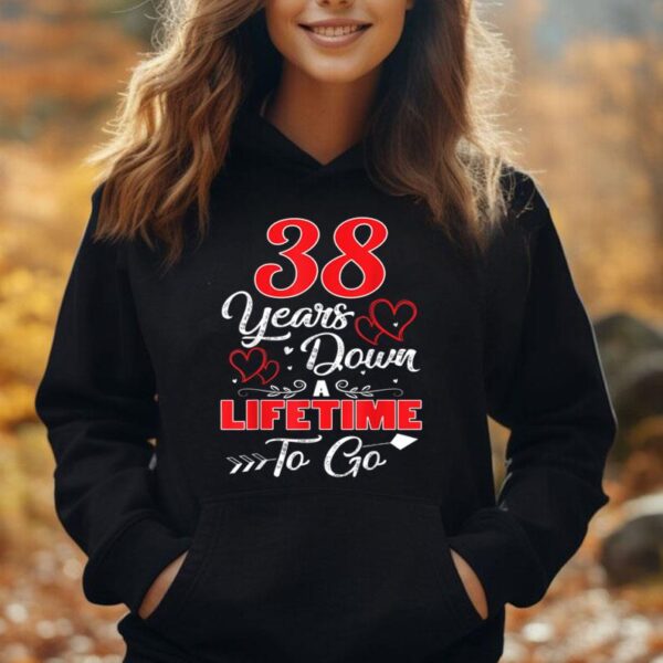 38th Wedding Anniversary 38 Years Down A Lifetime To Go Unisex Hoodie