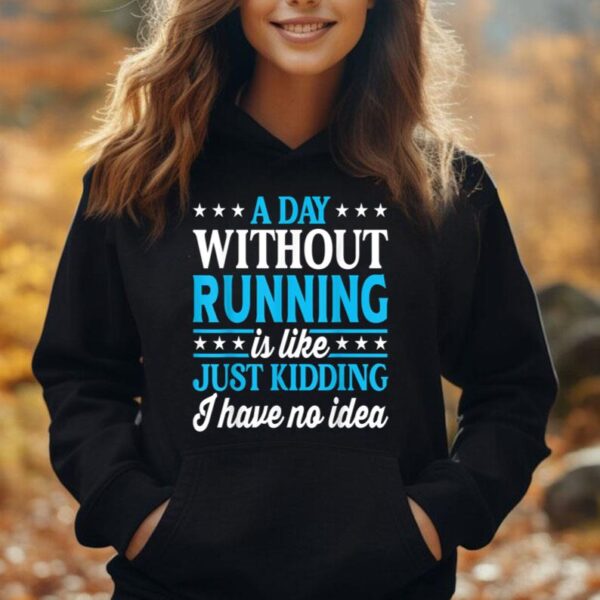 A Day Without Running Funny Runner Running Unisex Hoodie