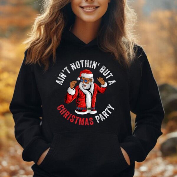 Ain't Nothin' But A Christmas Party African American Santa Unisex Hoodie