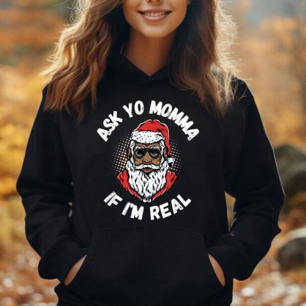 Ask Yo Momma If I'm Real Funny African American Santa Black Unisex Hoodie