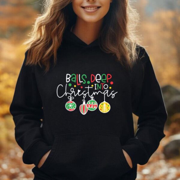 Balls Deep In Christmas Spirit Funny Xmas Santa Tree Unisex Hoodie