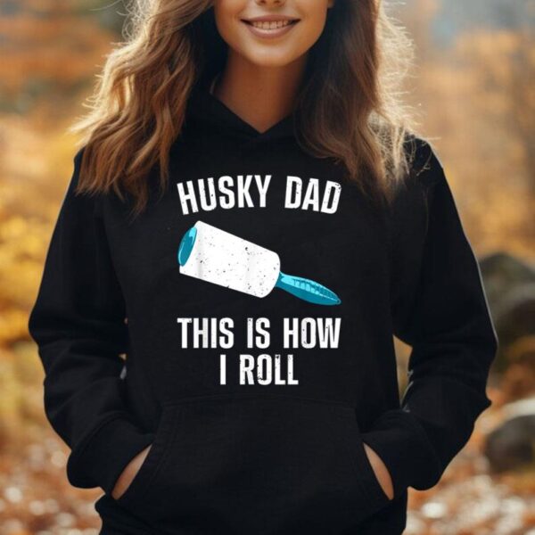 Best Husky For Men Dad Siberian Husky Dog Lover Huskies Roll Unisex Hoodie