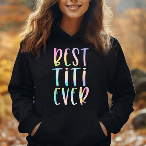 Best Titi Ever Gifts Aunt Mother's Day Tie Dye Unisex Hoodie