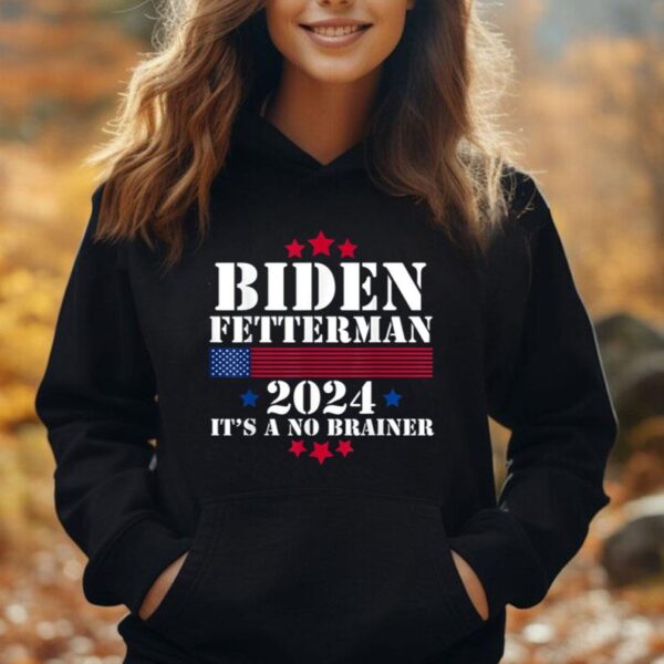 Biden Fetterman 2024 It's a No Brainer Political Biden Unisex Hoodie