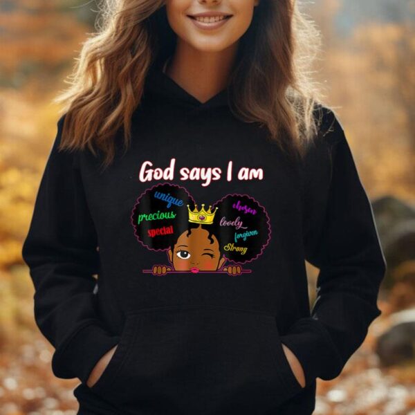 Black Girl God Says I Am Black Melanin History Month Pride Unisex Hoodie