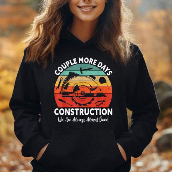 Couple More Days Construction Weu2019re Always Almost Done Retro Unisex Hoodie