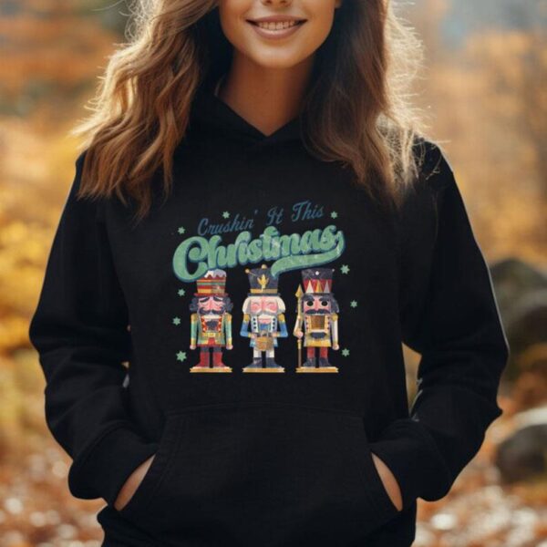 Crushin It This Christmas Nutcracker Squad Xmas Holiday Unisex Hoodie