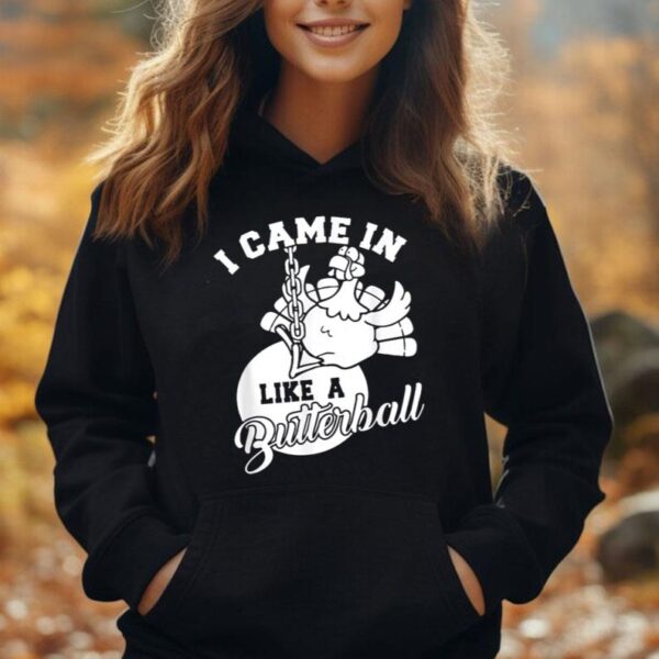 Cute I Came In Like A Butterball Thanksgiving Turkey Costume Unisex Hoodie