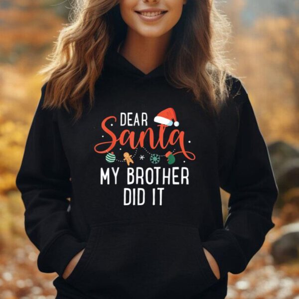 Dear Santa My Brother Did It Family Christmas Unisex Hoodie