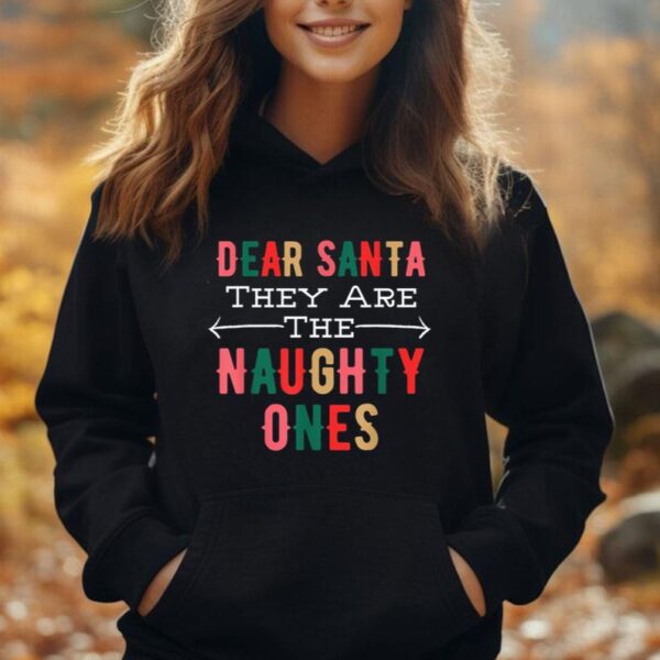 Dear Santa They Are The Naughty Ones Funny Christmas Unisex Hoodie