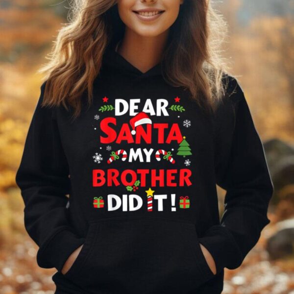 Dear santa my brother did it for matching christmas sibling Unisex Hoodie