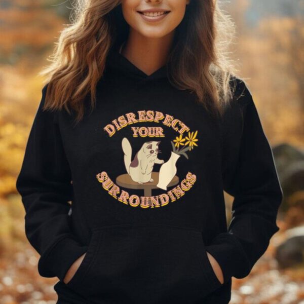 Disrespect Your Surroundings Funny Cat Unisex Hoodie