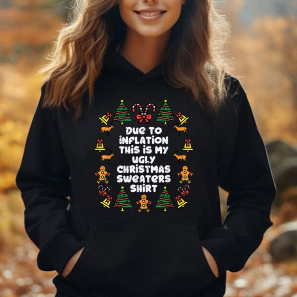 Due To Inflation This Is My Christmas Sweaters Shirt Funny Unisex Hoodie