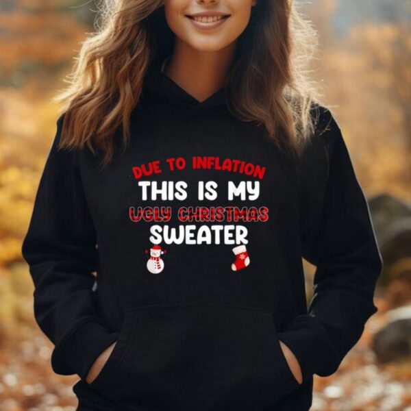 Due To Inflation This Is My Christmas Ugly Christmas Sweater Unisex Hoodie