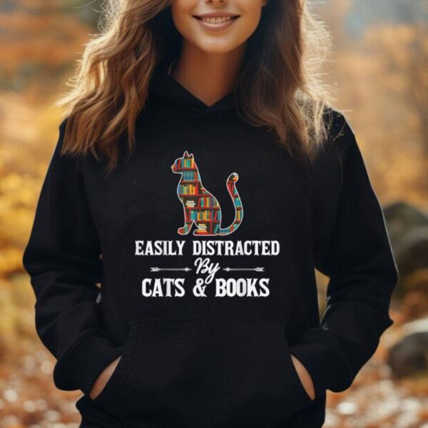 Easily Distracted By Cats And Books Books Cat Book Lover Unisex Hoodie