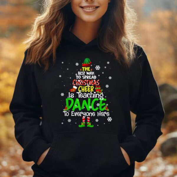 Elf Dance Teacher Best Way Christmas Cheer Is Teaching Dance Unisex Hoodie