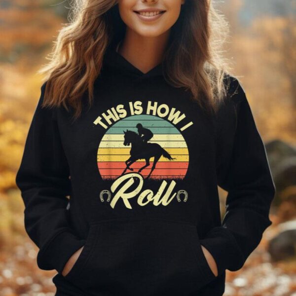 Equestrian Lovers Shirt This Is How I Roll Horse Rider Men Unisex Hoodie