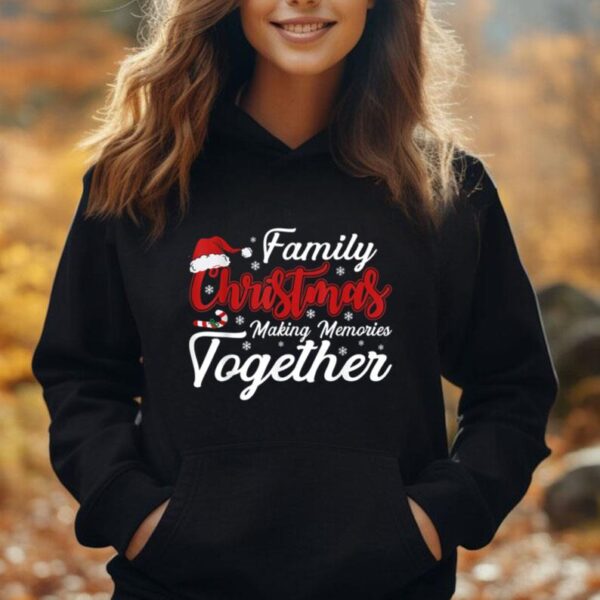 Family Christmas Making Memories Together Christmas Unisex Hoodie