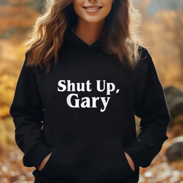 Football Shut Up Gary Unisex Hoodie