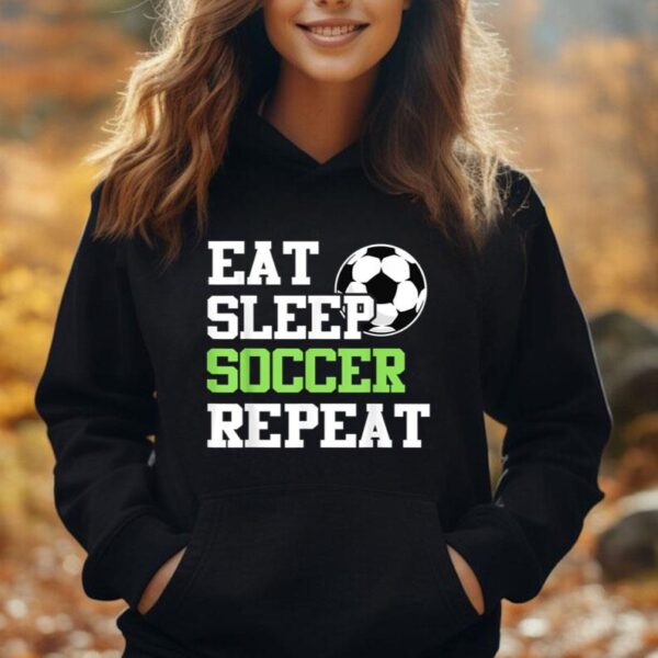 Funny Eat Sleep Soccer Repeat Soccer Player Gift Unisex Hoodie