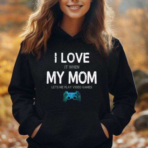 Funny Gamer Quote I Love Mom Video Games Gaming Boys Teen Unisex Hoodie