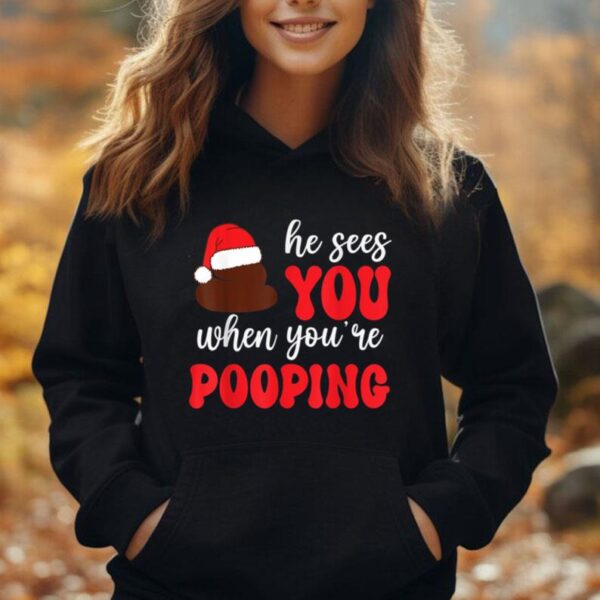 Funny He Sees You When Your're Pooping Christmas Carol Shirt Unisex Hoodie