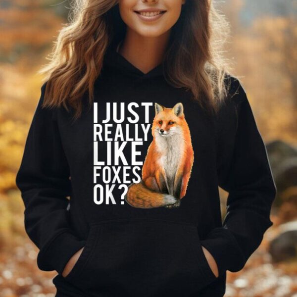 Funny I Just Really Like Foxes OK Shirt Foxes Lovers Gifts Unisex Hoodie