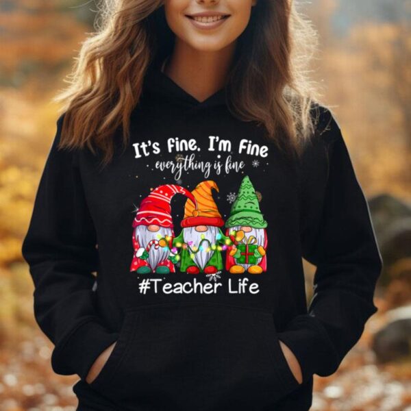 Funny It's Fine I'm Fine Everything Is Fine Teacher Life Unisex Hoodie