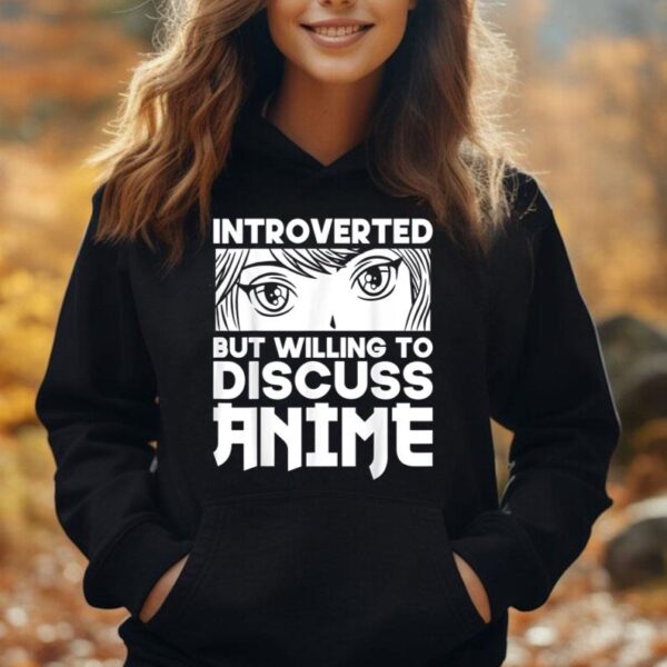 Funny Manga Introverted But Willing To Discuss Anime Unisex Hoodie