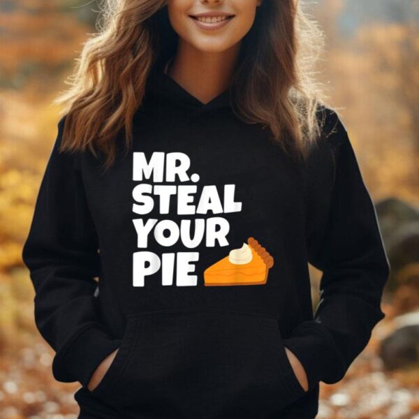 Funny Mr Steal Your Pie Thanksgiving Unisex Hoodie