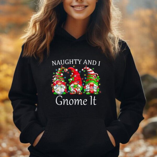 Funny Naughty And I Gnome It Christmas Pajamas Gnomes Xmas Unisex Hoodie