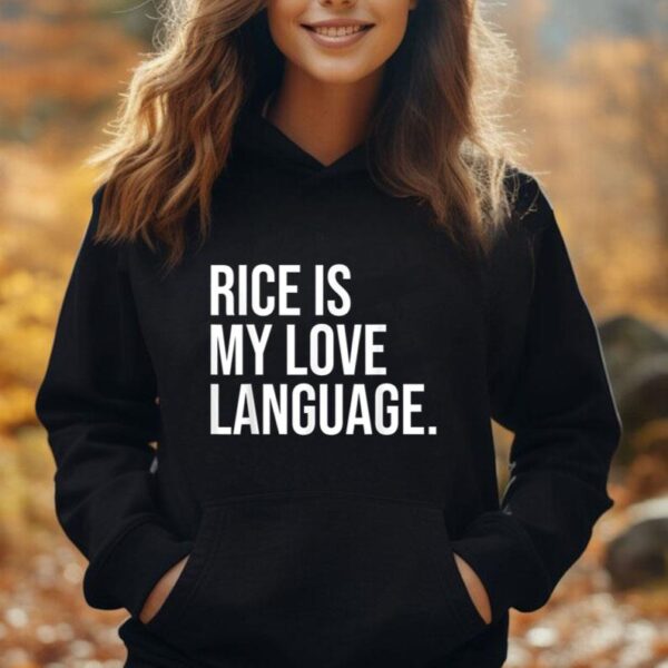 Funny Rice Is My Love Language Unisex Hoodie