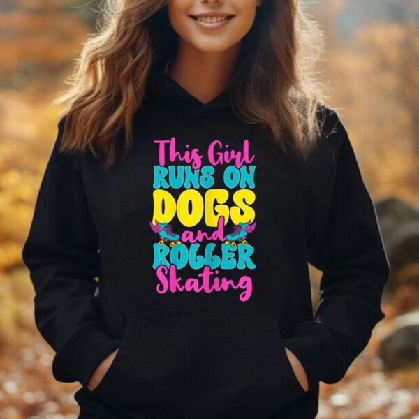 Funny Roller Skate This Girl Runs On Dogs And Roller Skating Unisex Hoodie