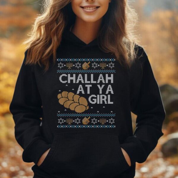 Funny Ugly Hanukkah Sweater Challah At Ya Girl Matching Unisex Hoodie