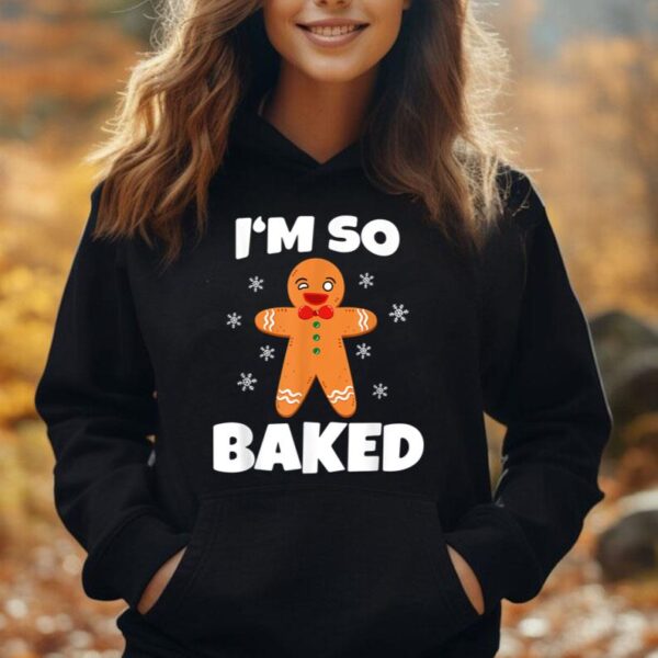 Gingerbread Man I'm So Baked Christmas Funny Baking Unisex Hoodie