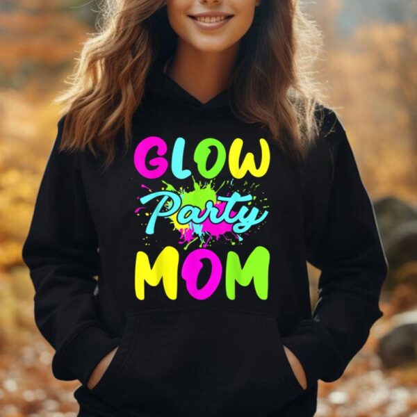 Glow Party Mom Neon Lights Party Lover Mothers Day Unisex Hoodie