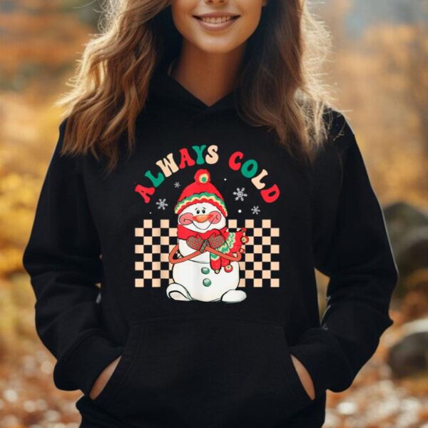 Groovy Retro Christmas Always Cold Snowman Jolly Xmas Vibes Unisex Hoodie