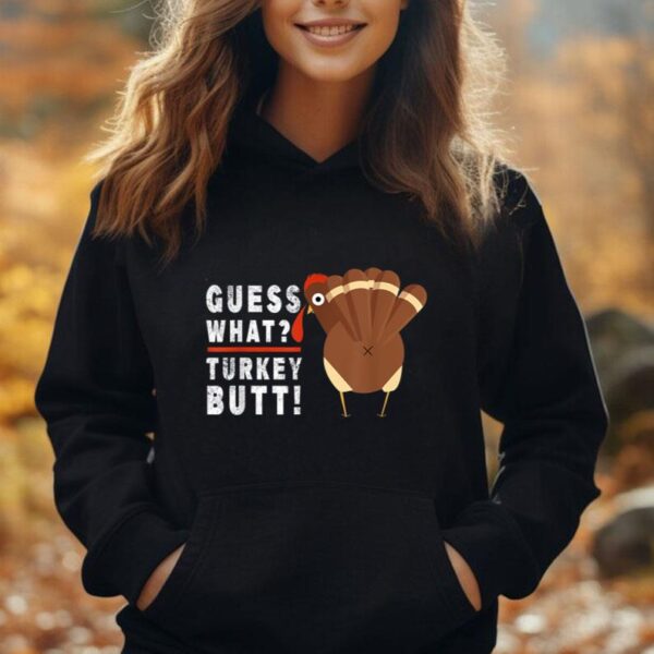 Guess What Turkey Pilgrim Funny Thanksgiving Unisex Hoodie