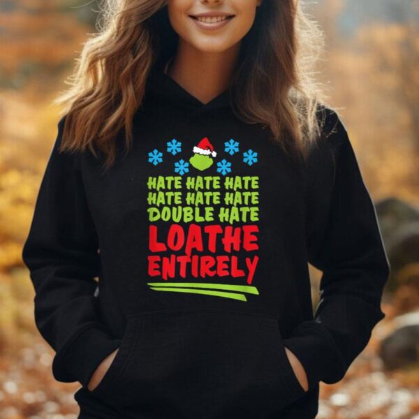 Hate Hate Hate Double Hate Loathe Entirely Funny Christmas Unisex Hoodie