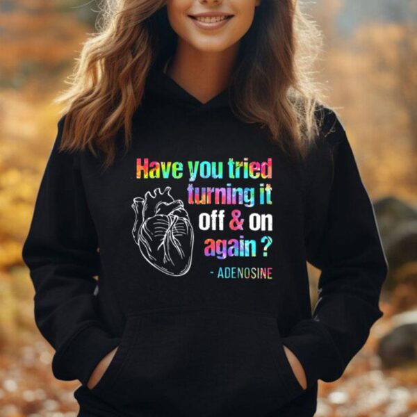 Have You Tried Turning It Off And On Again Adenosine Heart Unisex Hoodie