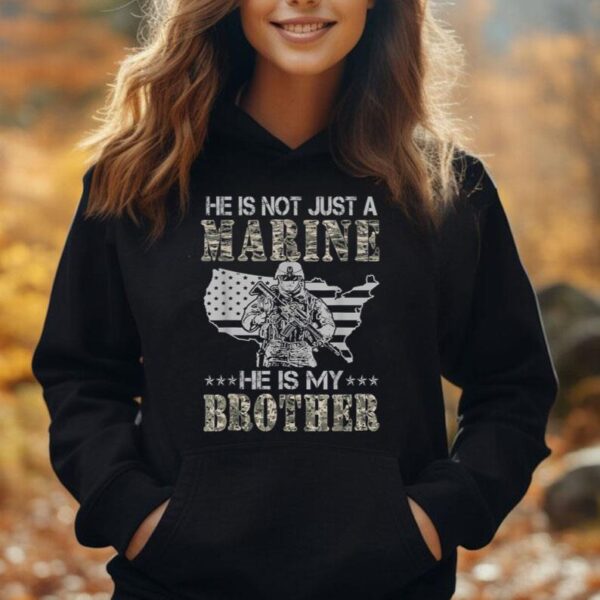 He Is Not Just Marine He Is My Brother Sisters Brothers Unisex Hoodie