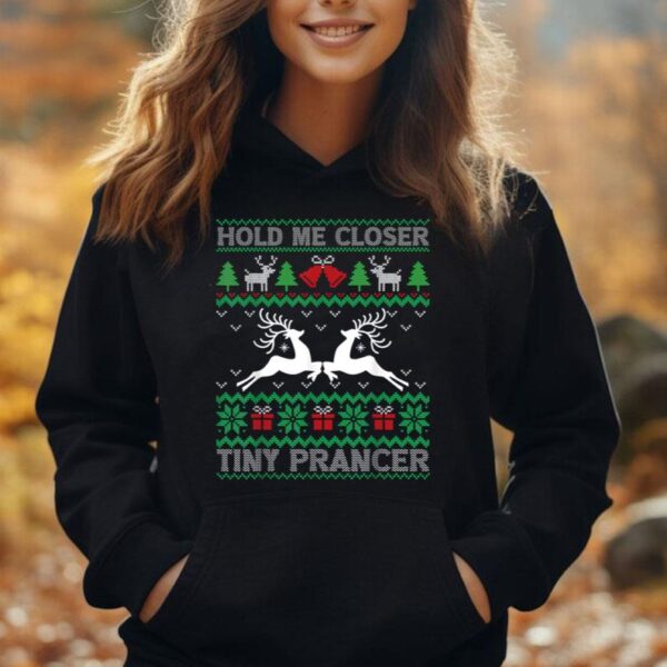 Hold me closer tiny prancer Deer Ugly Christmas Sweater Unisex Hoodie