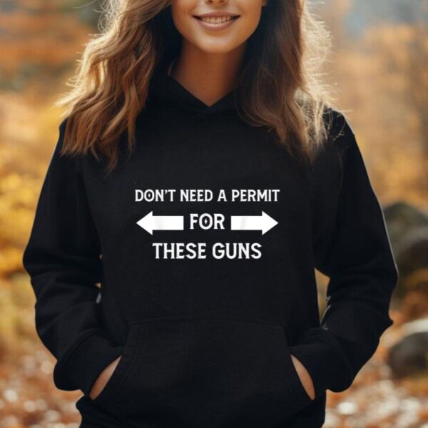 I DON'T NEED A PERMIT FOR THESE GUNS FUNNY GYM Unisex Hoodie