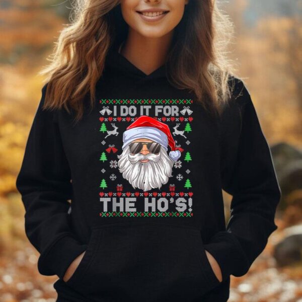 I Do It For The Ho's Funny Inappropriate Santa Ugly Sweater Unisex Hoodie