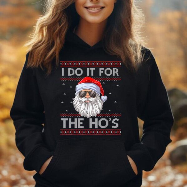 I Do It For The Ho's Santa Matching Ugly Christmas Sweater Unisex Hoodie