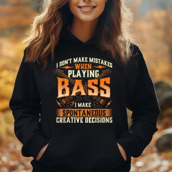 I Don't Make Mistakes Playing Bass - Bassist Bass Guitar Unisex Hoodie