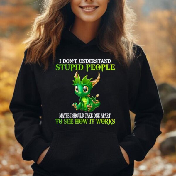 I Don't Understand Stupid People Cute Dragons Lover Gift Unisex Hoodie