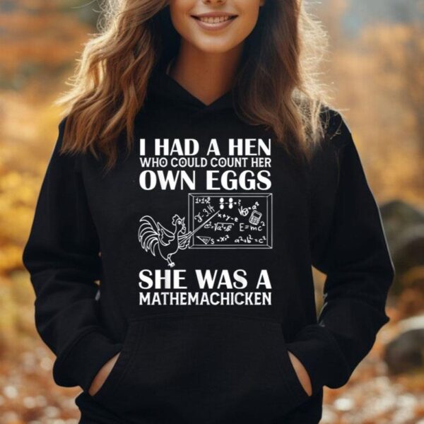 I Had A Hen Who Could Count Her Own Eggs Funny Chicken Lover Unisex Hoodie