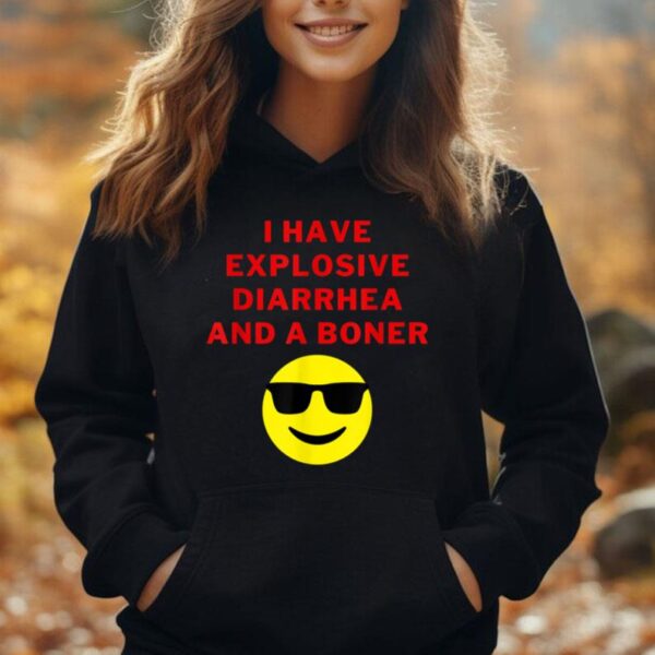 I Have Explosive Diarrhea And A Boner Funny Unisex Hoodie